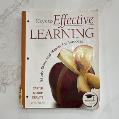 Keys to Effective Learning 6th Edition Carter Bishop Kravits Pearson