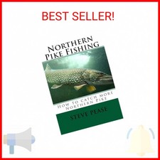 Northern Pike Fishing: How to catch Northern Pike