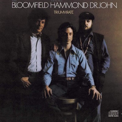 BLOOMFIELD - HAMMOND - DR JOHN - TRIUMVIRATE - DIGIPAK - CD