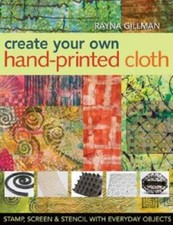 Create Your Own Hand-Printed Cloth: Stamp, Screen  Stencil with Everyday - GOOD