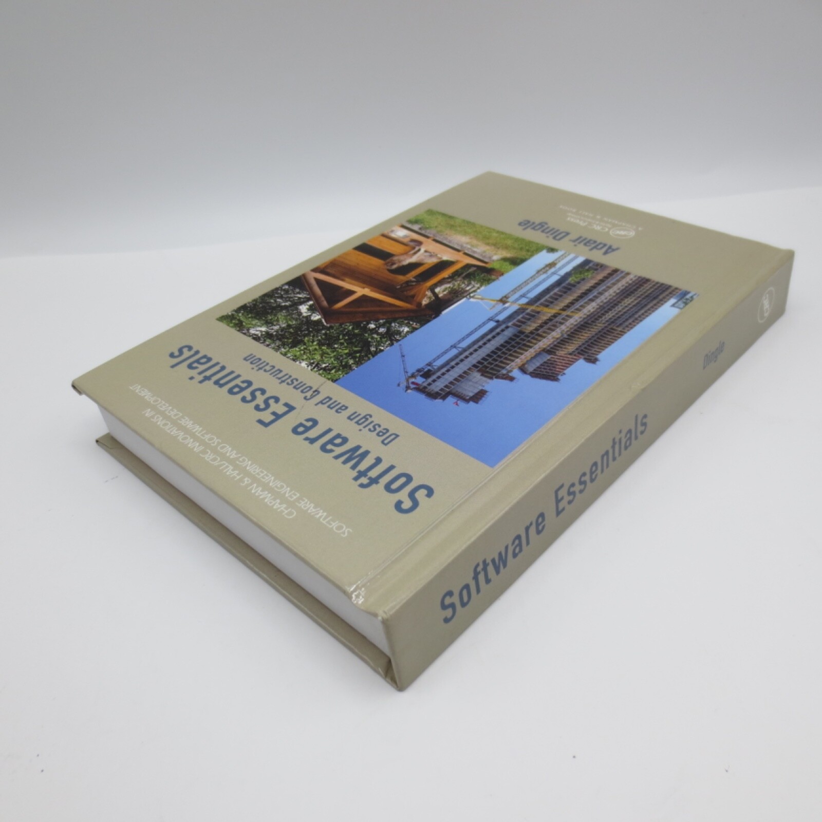 Software Essentials: Design and Construction Chapman & Hall/CRC Innovations in