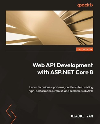 Web API Development with [.] Core 8 | Xiaodi Yan | Taschenbuch | Englisch