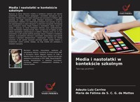 Media I Nastolatki W Kontek& 347;Cie Szkolnym Adauto Luiz Carrino (U. A.) Buch
