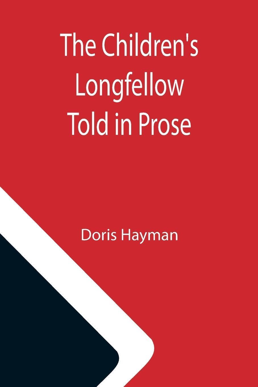 Thumbnail - The Children's Longfellow; Told In Prose Doris Hayman Taschenbuch