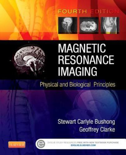 Magnetic Resonance Imaging Physical and Biological Principles Bushong Clarke 4e