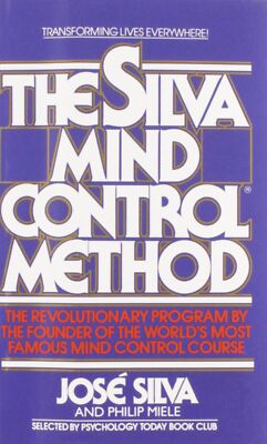 The Silva Mind Control Method By Jose Silva (1991, New Paperback)