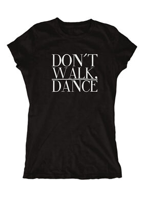 Don´t walk . Dance Girlie Tanzen Disco Feiern Party Techno Hardstyle Fun Kult 