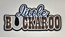 Little Buckaroo Title. Scrapbook, Card Making Paper Piecing