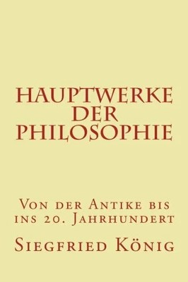 Hauptwerke der Philosophie - Buch CreateSpace Independent Publishing Platform