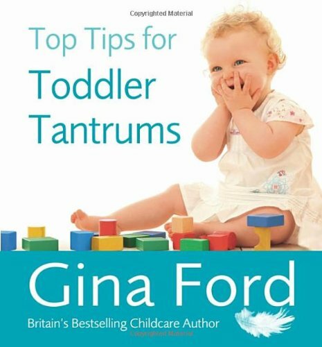 Top Tips for Toddler Tantrums By Gina Ford