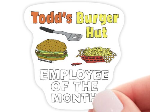 Todd's Burger Hut Employee of the Month Vinyl Sticker - Afbeelding 1 van 1