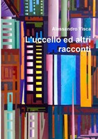 L'uccello Ed Altri Racconti Alessandro Visca Taschenbuch Kartoniert / Broschiert
