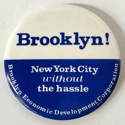 Brooklyn New York City Without The Hassle Pin Badge Button Pinback NYC 2.5 