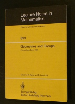 Geometries and Groups Lecture Notes in Mathematics 893 Signed Saul Paul Sirag