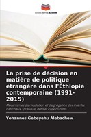 Yohannes Gebeyehu Alebachew | La Prise De DéCision En MatièRe De Politique...