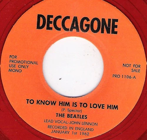 BEATLES  DECCAGONE TO KNOW HIM IS TO LOVE HIM   VG++   45 RPM  RED WAX