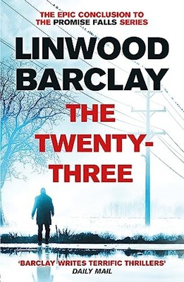The Twenty-Three: (Promise Falls Trilogy Book 3). Barclay 9781409146551 New*#