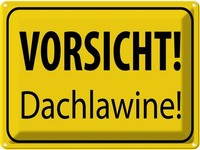 Blechschild 30X40 Cm Vorsicht Dachlawine Warn Warnschild Hinweisschild Sicherhei