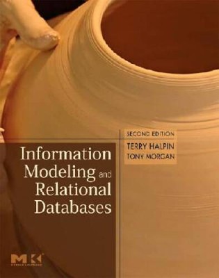 Information Modeling and Relational Databases, Second Edition (The M - VERY GOOD