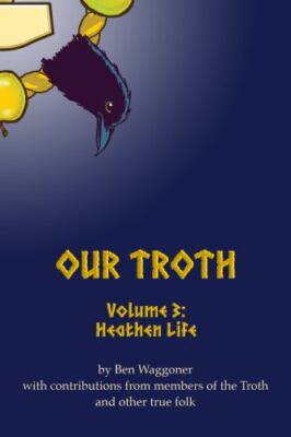 Our Troth: Heathen Life, Like New Used, Free shipping in the US
