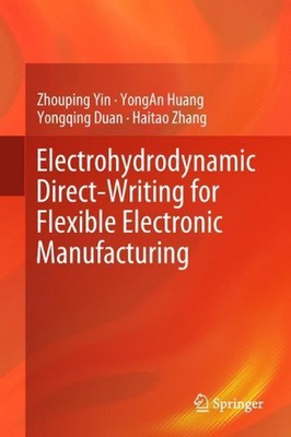 Electrohydrodynamic Direct-Writing for Flexible Electronic Manufacturing by Yong