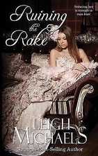 Ruining the Rake 9781892689948 by Michaels, Leigh