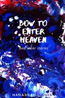 Bow To Enter Heaven And Other Stories | Hadassah Louis | Taschenbuch | Englisch