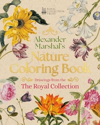 Alexander Marshal's Nature Coloring Book : Drawings from the Royal Collection...
