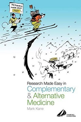 Research Made Easy in Complementary and Alternative Med by Kane, Mark 0443070334
