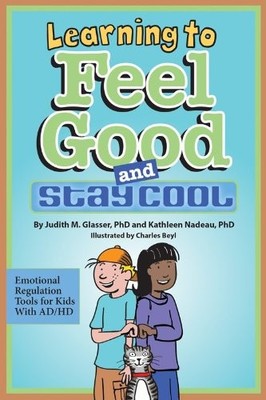 Learning to Feel Good and Stay Cool: Emotional Regulation Tools for Kids Wit...