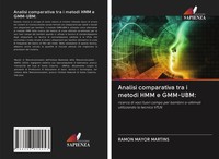 Analisi Comparativa Tra I Metodi HMM E GMM-UBM: Ramon Mayor Martins Taschenbuch