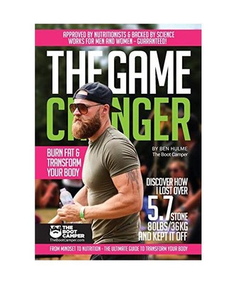 The Game Changer by Ben Hulme: From mindset to nutrition - The ultimate guide to