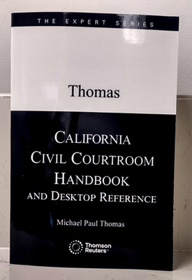2026 Thomas California Civil Courtroom Handbook and Desktop Reference Thomson Re