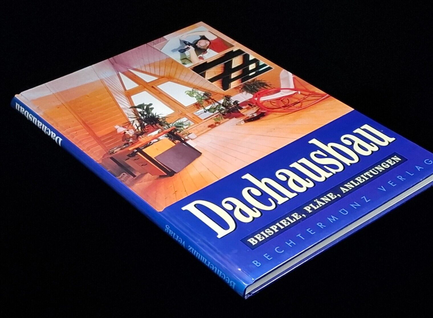 Dachausbau. Beispiele, Pläne, Anleitungen. Fischer-Uhlig, Horst: