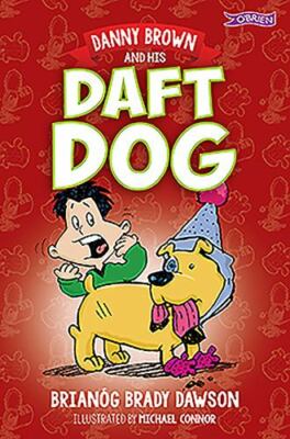 Danny Brown and His Daft Dog, Paperback by Dawson, Brianóg Brady; Connor, Mic...