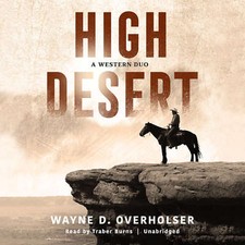 High Desert  by Wayne D. Overholser 2018 Unabridged CD 9781538470725