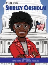 Its Her Story - Shirley Chisholm - A Graphic Novel - Hardcover - GOOD
