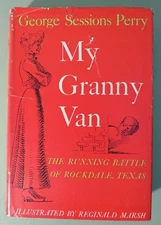 My Granny Van: The Running Battle Of Rockdale Texas by George Perry. 1949 1st Ed