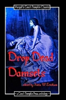 Drop Dead Damsels By N W Erickson - New Copy - 9781105946028