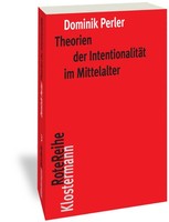 Theorien Der IntentionalitäT Im Mittelalter Dominik Perler