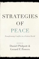 Strategies Of Peace Transforming Conflict In A Violent World Philpott (U. A.)