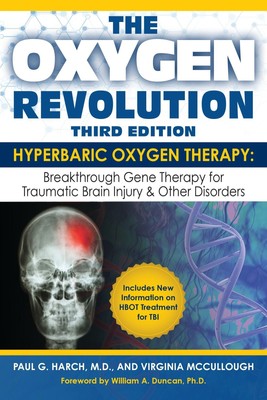The Oxygen Revolution, Third Edition: Hyperbaric Oxygen Therapy (Hbot): The...