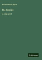 Arthur Conan Doyle | The Parasite | Buch | Englisch (2025) | In Large Print
