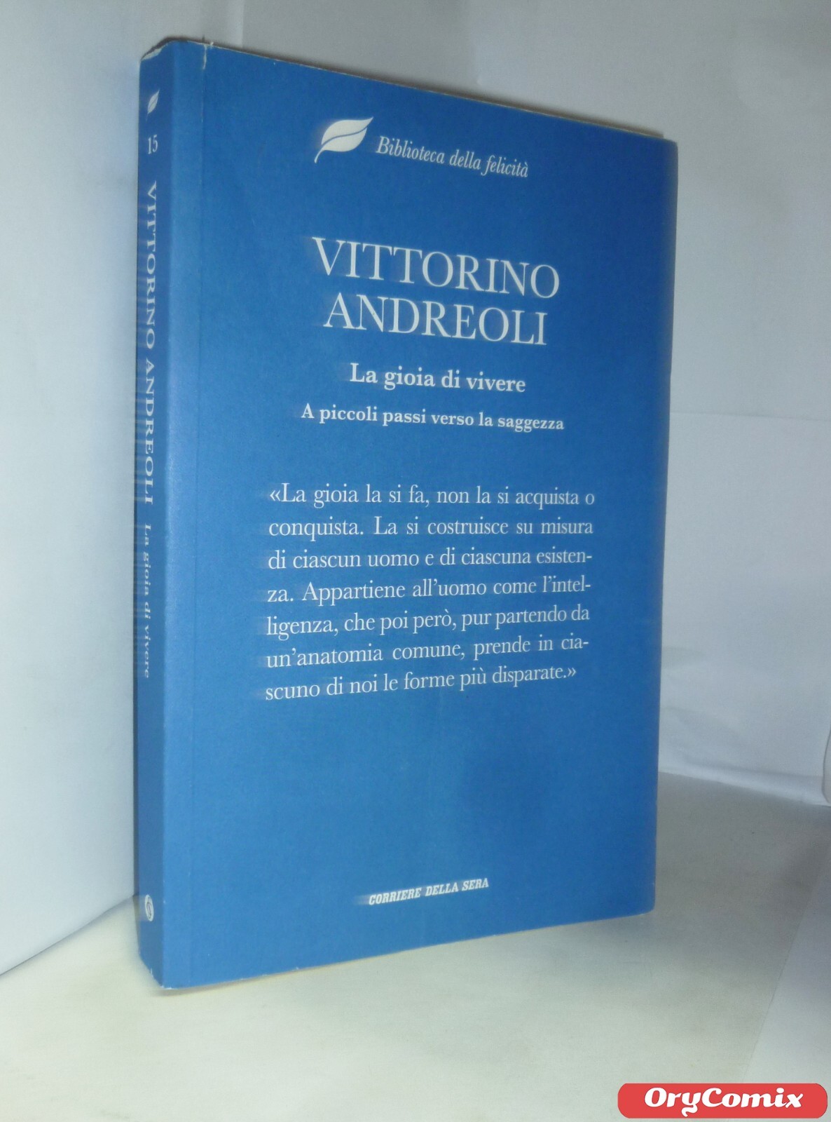 Biblioteca della felicità 15 VITTORINO ANDREOLI LA GIOIA DI VIVERE (Corriere)