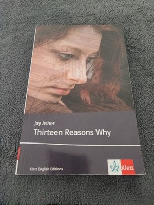 Thirteen Reasons Why Jay Asher Klett English Editions Sprachniveau B2