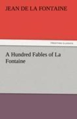 Jean De La Fontaine | A Hundred Fables of La Fontaine | Taschenbuch | Englisch