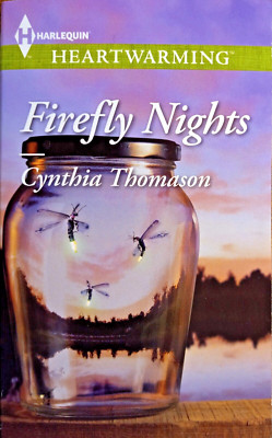 Firefly Nights; Cynthia Thomason (2015, Paperback) Harlequin Heartwarming series