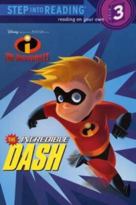 The Incredible Dash (The Incredibles Step into Reading, Step 3) - GOOD