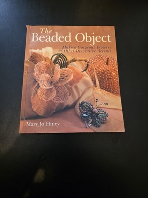 BEADED OBJECT by Hiney, Mary Jo Paperback softback Crafting Book Flower Accents