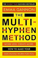 Emma Gannon - Multi-Hyphen Method The Sunday Times Business Bestsell - G245Z
